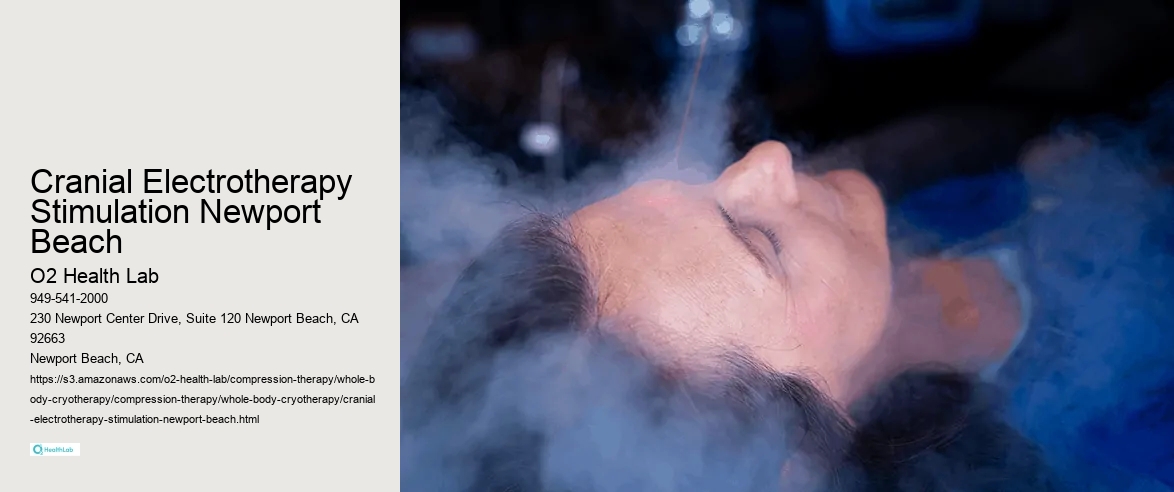 Cranial Electrotherapy Stimulation Newport Beach