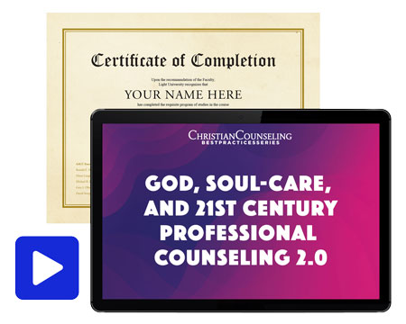 God, Soul Care and 21st Century Counseling 2.0