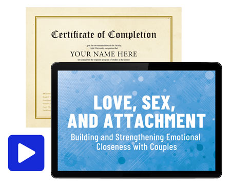 Love, Sex, and Attachment: Building and Strengthening Emotional Closeness with Couples