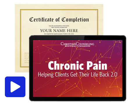 Chronic Pain: Helping Clients Get Their Life Back 2.0