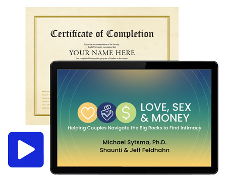 Love, Sex, and Money: Helping Couples Navigate the Big Rocks to Find Intimacy