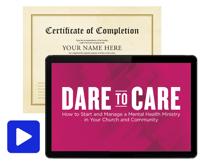Dare to Care: How to Start and Manage a Mental Health Ministry in Your Church or Community