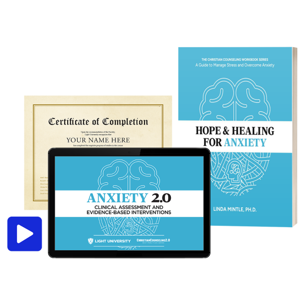 Anxiety 2.0 and Hope & Healing for Anxiety Workbook - Light University