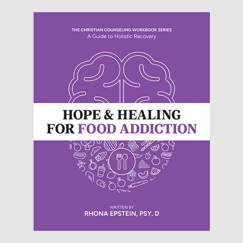 Hope & Healing for Food Addiction: A Guide to Holistic Recovery