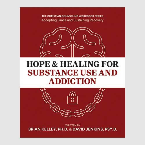 Hope & Healing for Substance Use and Addiction: Accepting Grace and Sustaining Recovery