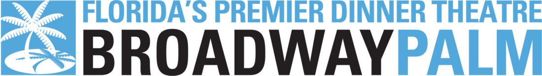 Broadway Palm Dinner Theatre announces new leadership | News, Sports, Jobs - Vimarsana News