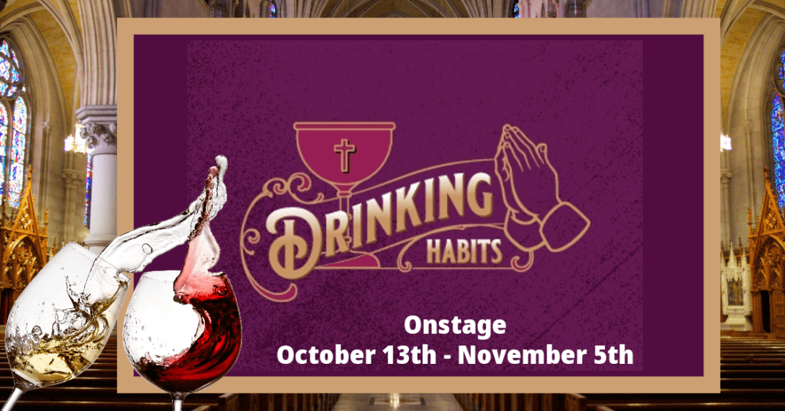 High spirits in zany, nun-sensical 'Drinking Habits' at The Belle Theatre | News, Sports, Jobs - Vimarsana News