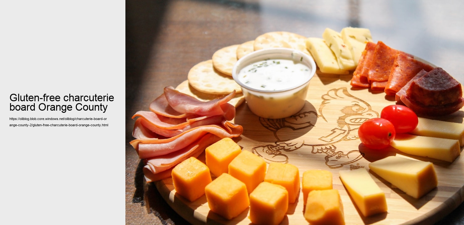 gluten-free charcuterie board Orange County  