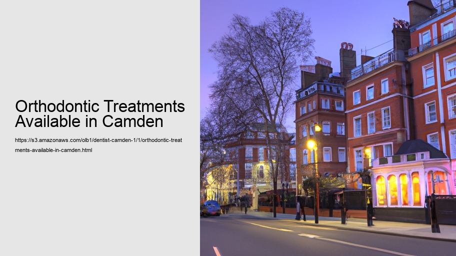 Orthodontic Treatments Available in Camden