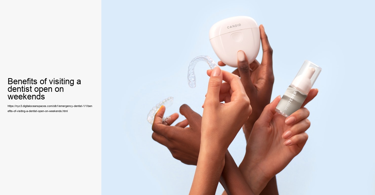 Benefits of visiting a dentist open on weekends