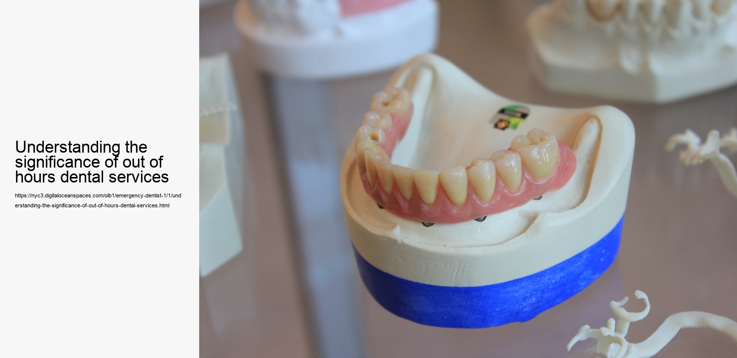 Understanding the significance of out of hours dental services
