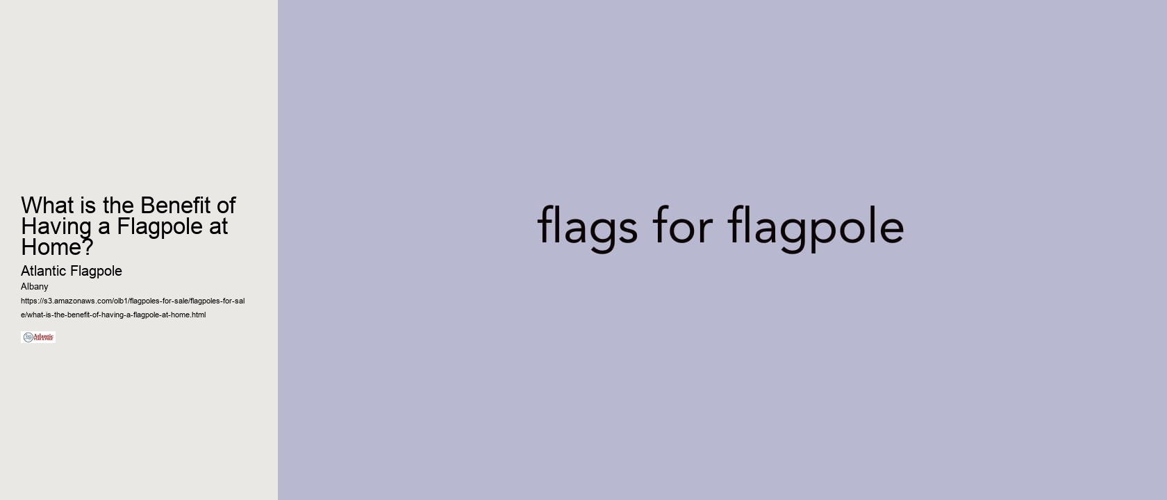 What is the Benefit of Having a Flagpole at Home?
