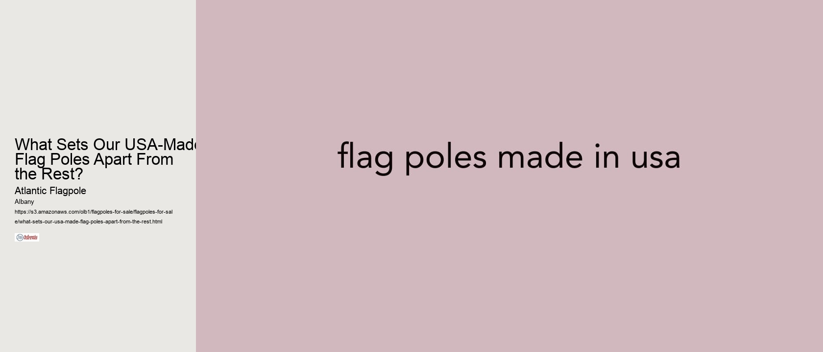 What Sets Our USA-Made Flag Poles Apart From the Rest?