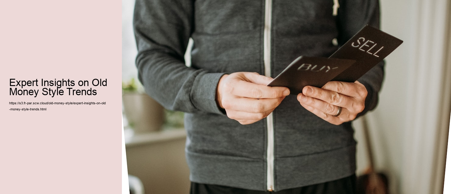 Expert Insights on Old Money Style Trends