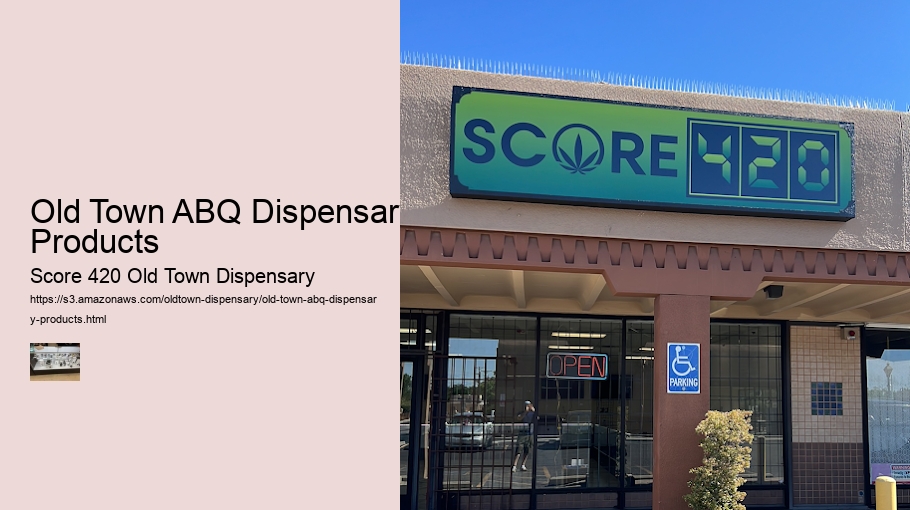 Old Town ABQ Dispensary Products