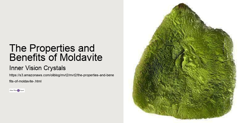 The Properties and Benefits of Moldavite 
