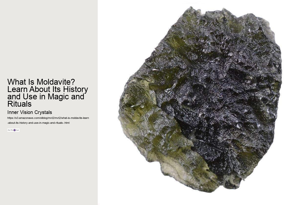 What Is Moldavite? Learn About Its History and Use in Magic and Rituals 