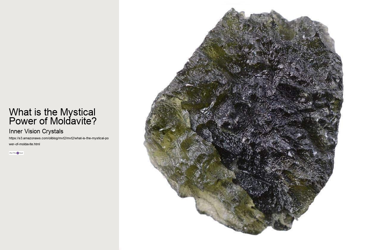 What is the Mystical Power of Moldavite?