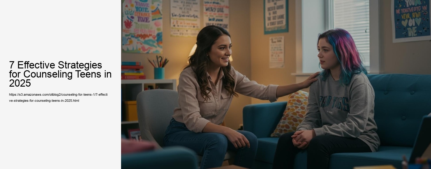 7 Effective Strategies for Counseling Teens in 2025