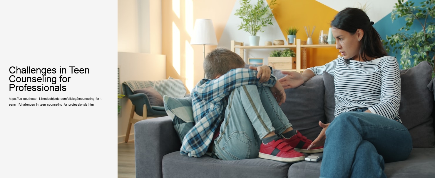 Challenges in Teen Counseling for Professionals