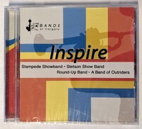 Calgary Stampede Showband, Stetson Showband, Calgary Round-Up Band, A Band of Outriders, Inspire, CD