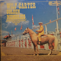  Music Record, Wilf Carter  "Golden Memories"