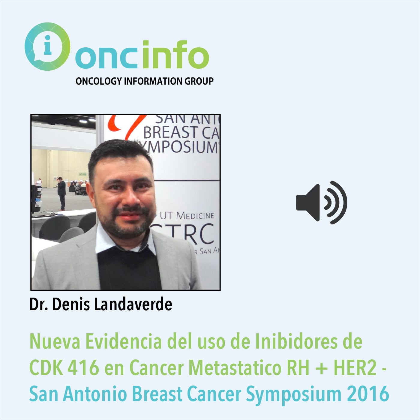 Dr. Denis Landaverde - Nueva Evidencia del uso de Inibidores de CDK 416 en Cancer Metastatico RH + HER2 - (Spanish) episode artwork