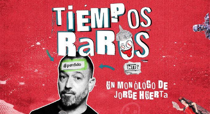 Tiempos Raros - Jorge Huerta en Madrid