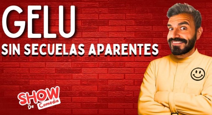 Cartel del monólogo Sin secuelas aparentes de Gelu