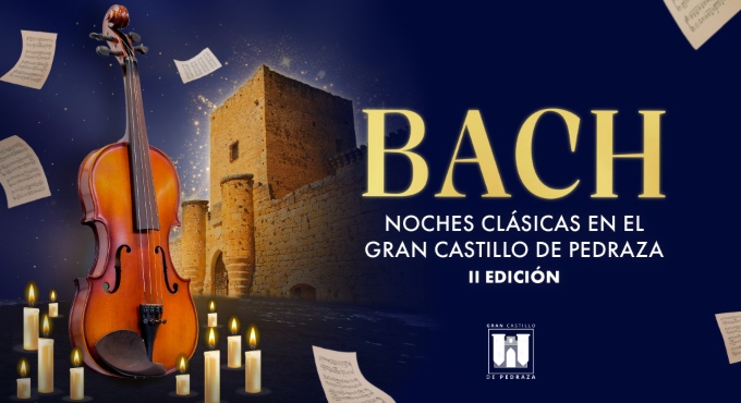 BACH - NOCHES CLÁSICAS EN EL GRAN CASTILLO DE PEDRAZA
