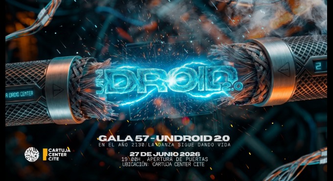 SEVILLA DANCE CENTER - GALA 57: unDROID 2.0