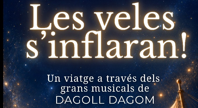 Les Veles S´Inflaran ....Dagoll Dagom
