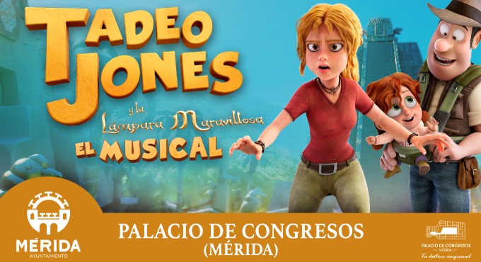 Tadeo Jones y la lámpara maravillosa – EL MUSICAL