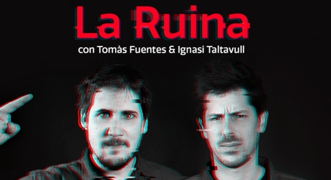 La Ruina con Tomàs Fuentes & Ignasi Taltavull