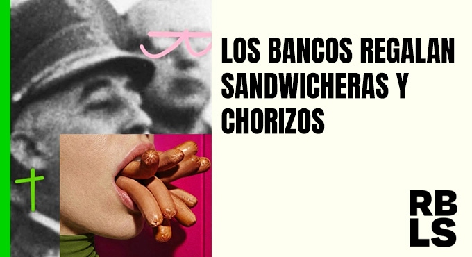 LOS BANCOS REGALAN SANDWICHERAS Y CHORIZOS - RBLS a La Villarroel