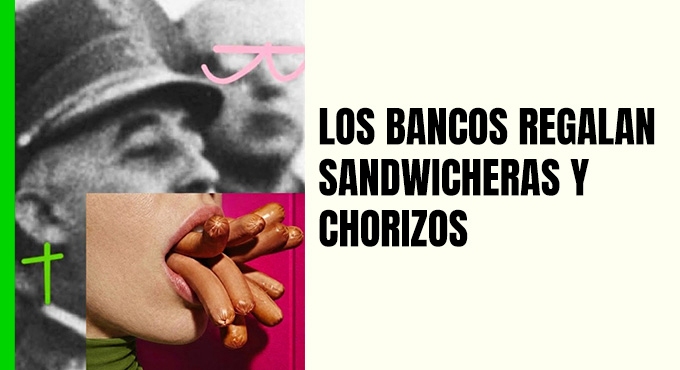 LOS BANCOS REGALAN SANDWITCHERAS Y CHORIZOS a La Villarroel