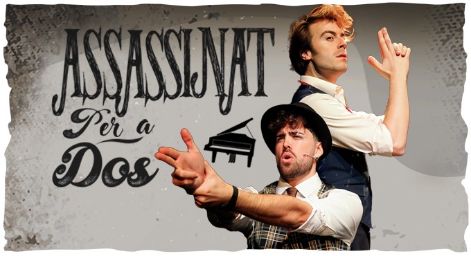 ASSASSINAT PER A DOS al Teatre Goya