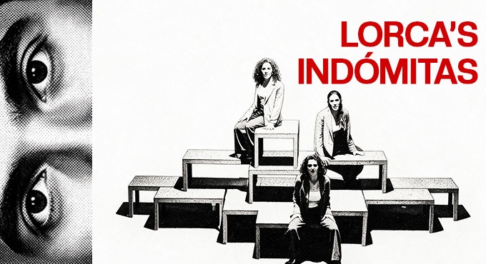 LORCA'S INDÓMITAS AL TEATRE ROMEA