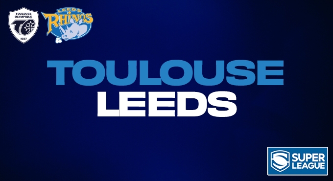 Toulouse Olympique Vs Leeds Rhinos