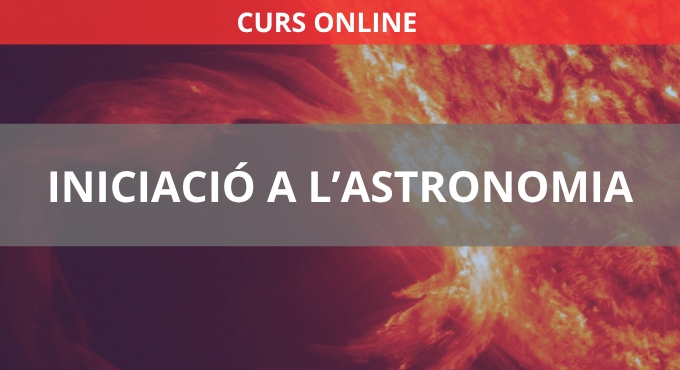 Curs Onine: Iniciació a l'astronomia