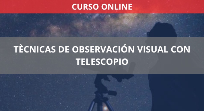 Curso Online de tecnicas de observación visual con telescopio
