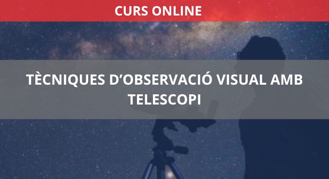 Curs Online: Tècniques d'observació visual amb telescopi