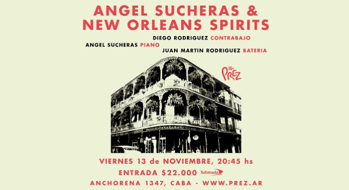 ÁNGEL SUCHERAS & NEW ORLEANS SPIRITS