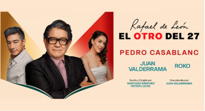 El Otro del 27, Rafael de León - Pedro Casablanc