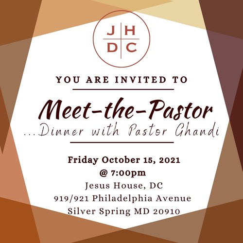 MEETthePASTOR...Dinner with PG Jesus House DC