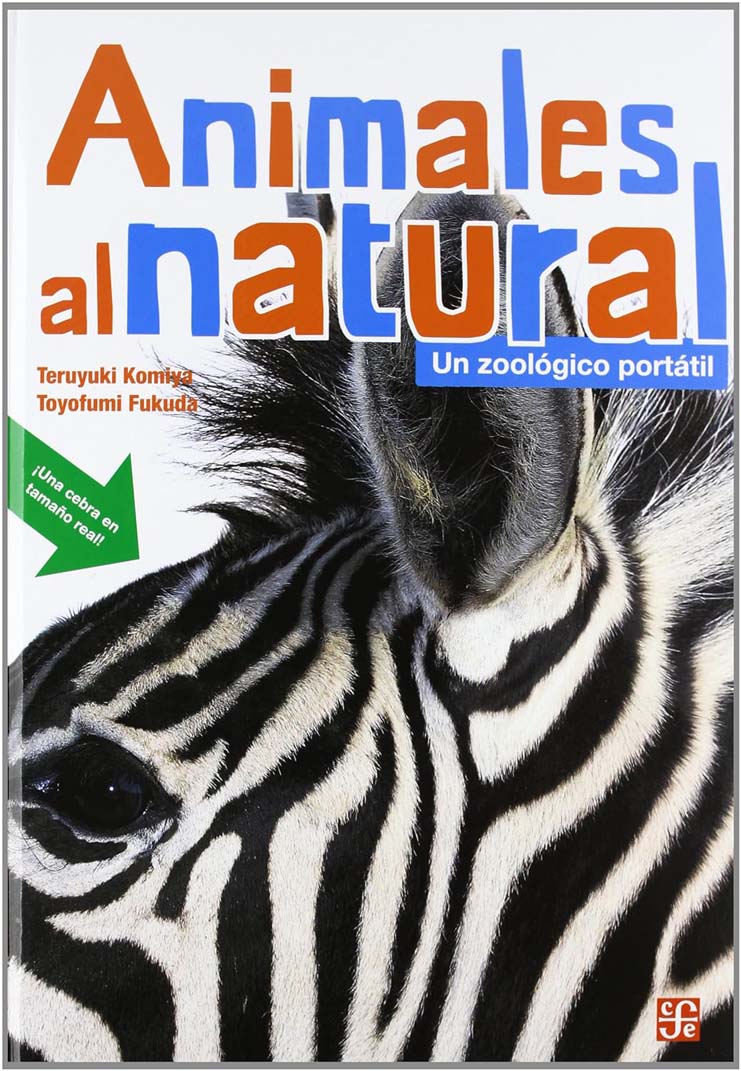 ANIMALES AL NATURAL UN ZOOLOGICO PORTATIL