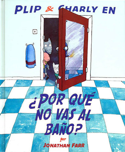 PLIP & CHARLY EN ¿POR QUE NO VAS AL BAÑO?