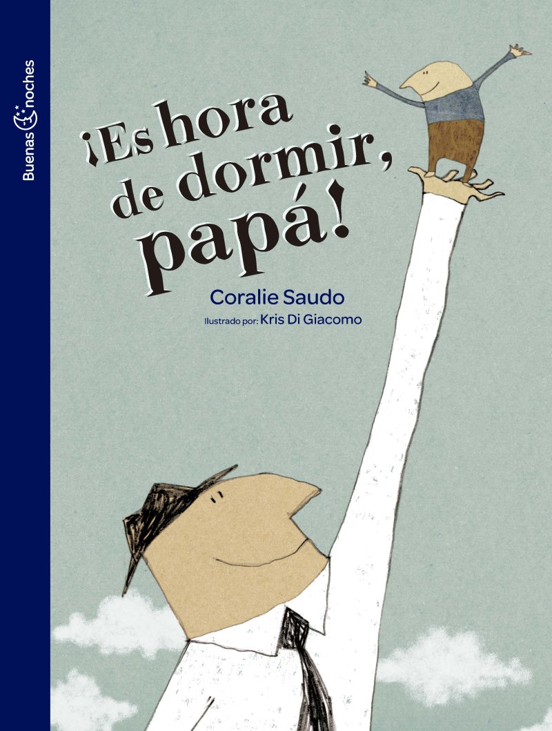 ES HORA DE DORMIR PAPÁ!