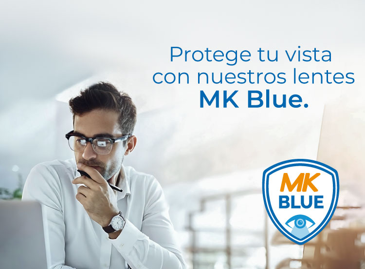 Protege tu vista con nuestros lentes MK Blue.