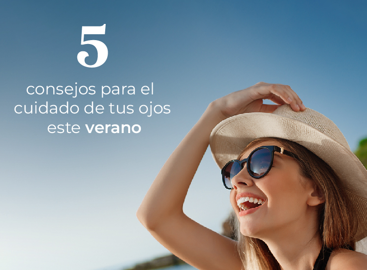  5 consejos para el cuidado de tus ojos este verano